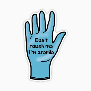 No me toques, estoy esteril