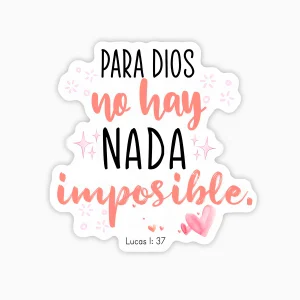 Frase; Para Dios nada imposible