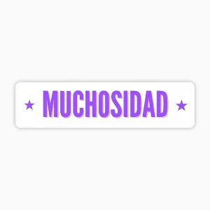 Muchosidad