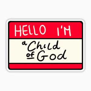 HELLO, I'M a Child of God